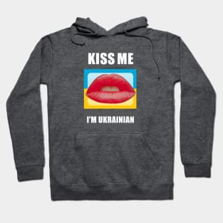 Kiss Me I'm Ukrainian Hoodie